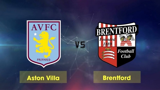 Soi kèo nhà cái trận Aston Villa vs Brentford, 28/08/2021