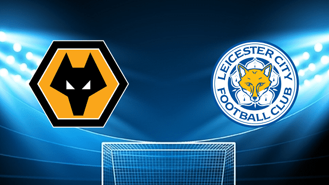 Soi keo Wolves  vs Leicester 20 02 2022 – Giai bong da Ngoai hang Anh