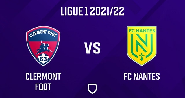 Soi keo Clermont vs Nantes 03 04 2022 – Ligue 1
