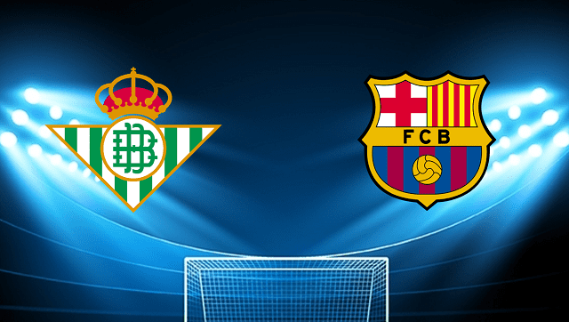 Soi kèo Real Betis vs Barcelona, 08/05/2022 – VĐQG Tây Ban Nha